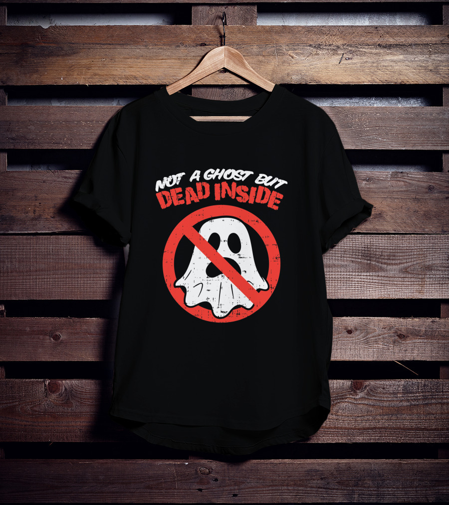Not A Ghost But Dead Inside Funny Saying Halloween Ghostbusters T-Shirt