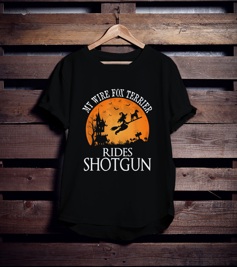 My Wire Fox Terrier Rides Shotgun Dog Lover Halloween Moon Witch Scene T-Shirt