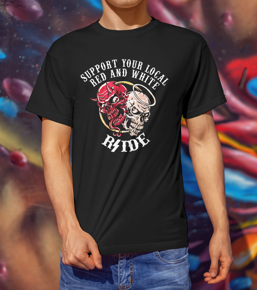 Support Your Local Red And White Rside Heaven N Hell Hells Angels T-Shirt