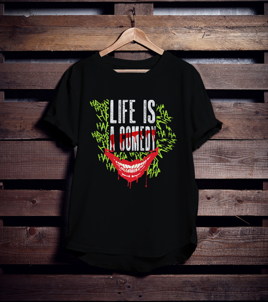 Life Is A Comedy Joker Happy Face HAHA Laughs T-Shirt