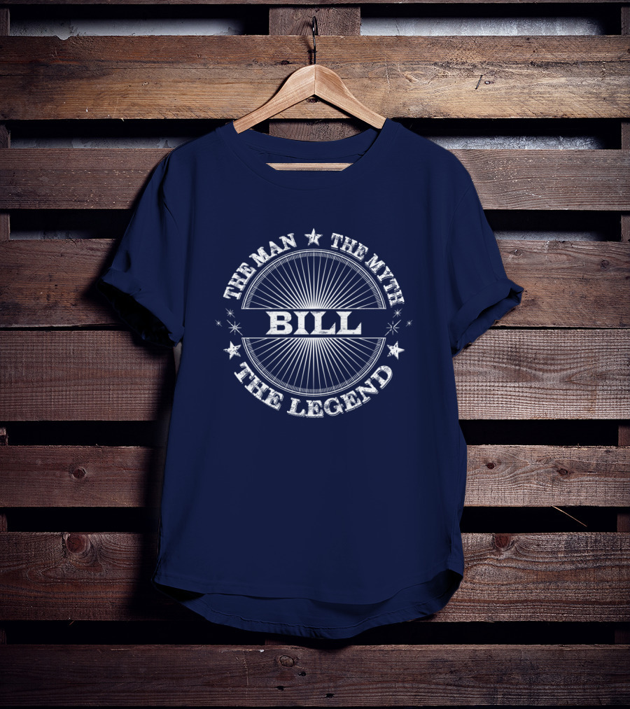 The Man The Myth The Legend Bill T-Shirt