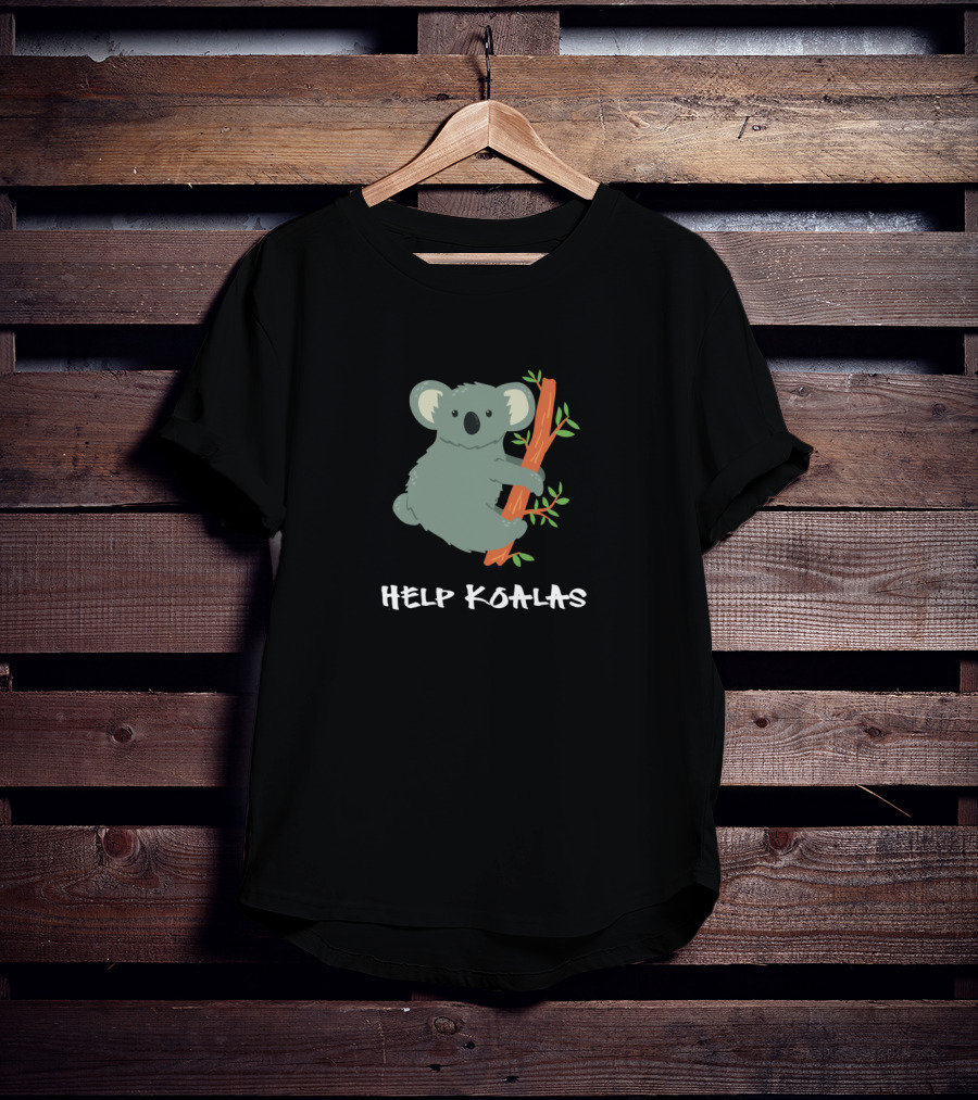Help Koalas Save Koala Australian Help Koalas T-Shirt