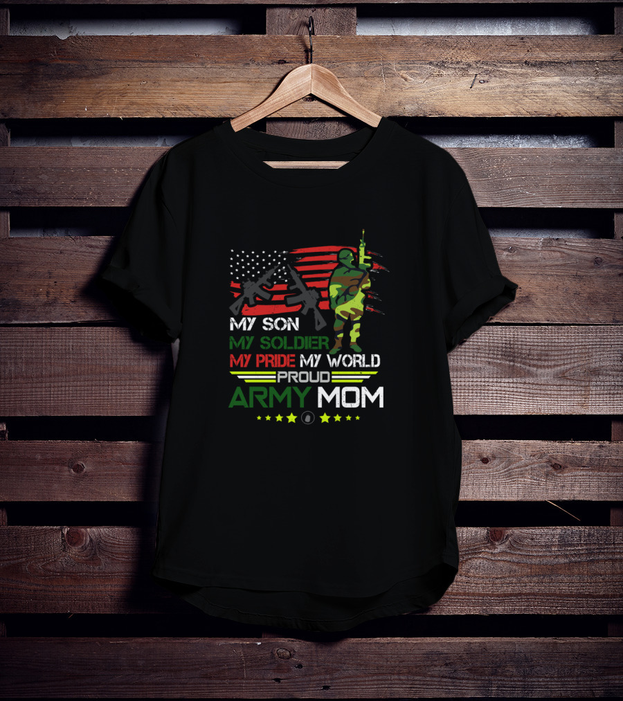 Proud Army Mom My Son My Soldier My Pride My World USA Flag Soldier T-Shirt