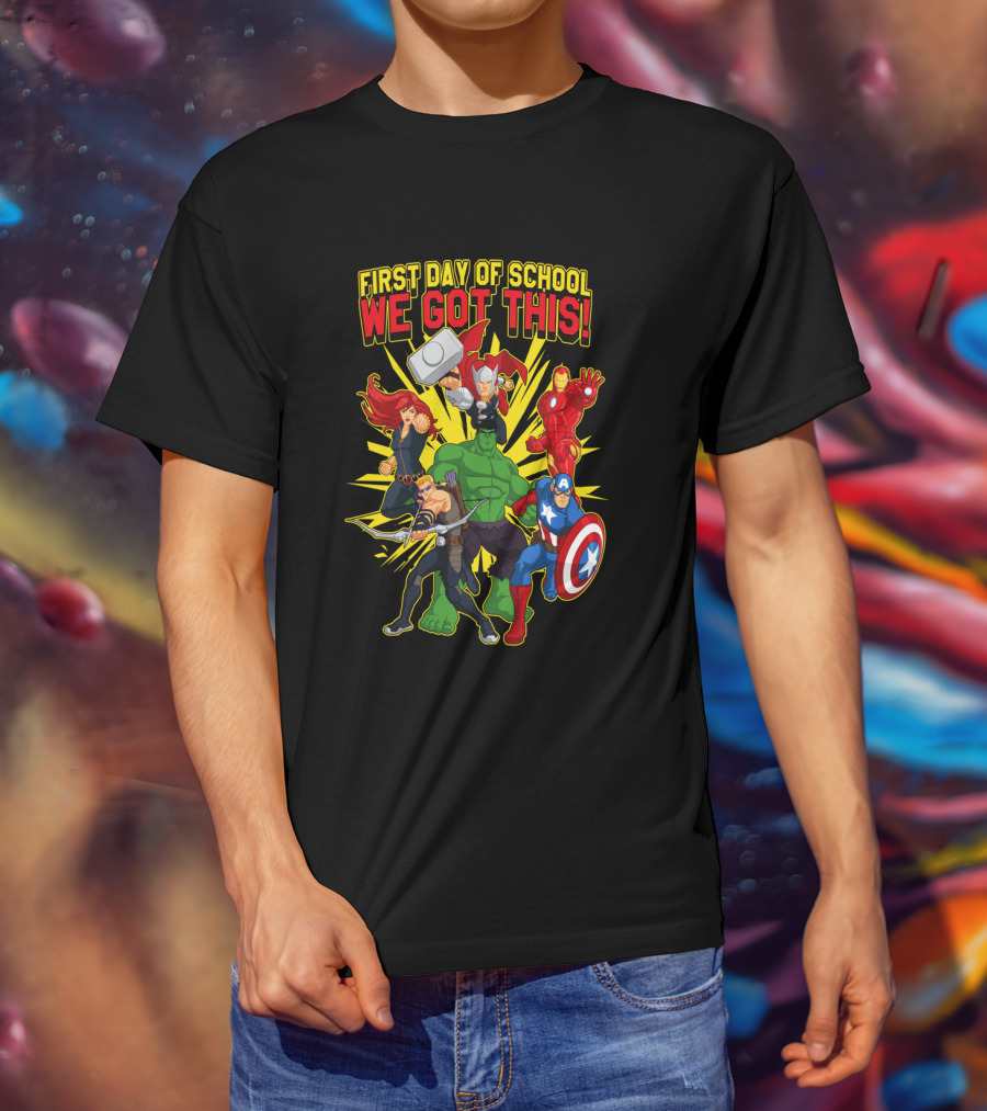 Marvel Avengers First Day Of School We Got This T-Shirt