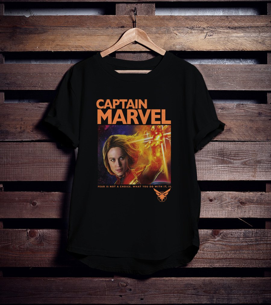 Captain Marvel Fear Is Not A Choice What You Do With It Is T-Shirt