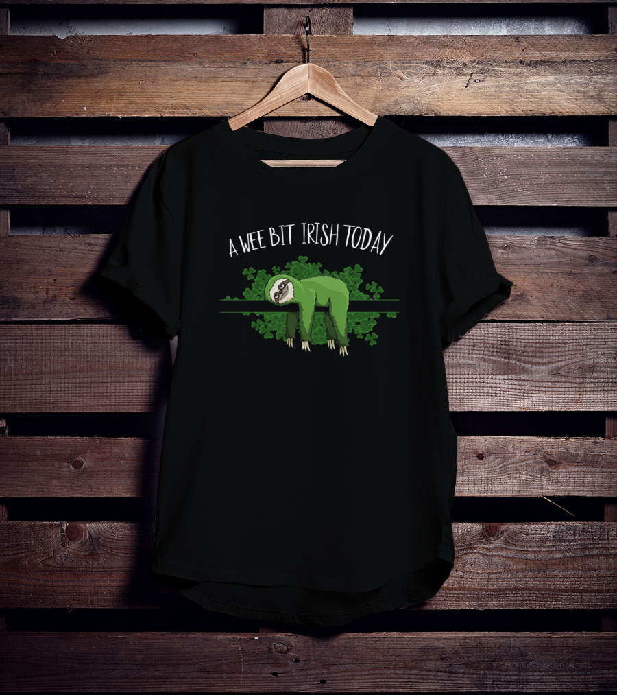 A Wee Bit Irish Today St Pattys Day Chill Out Sloth T-Shirt