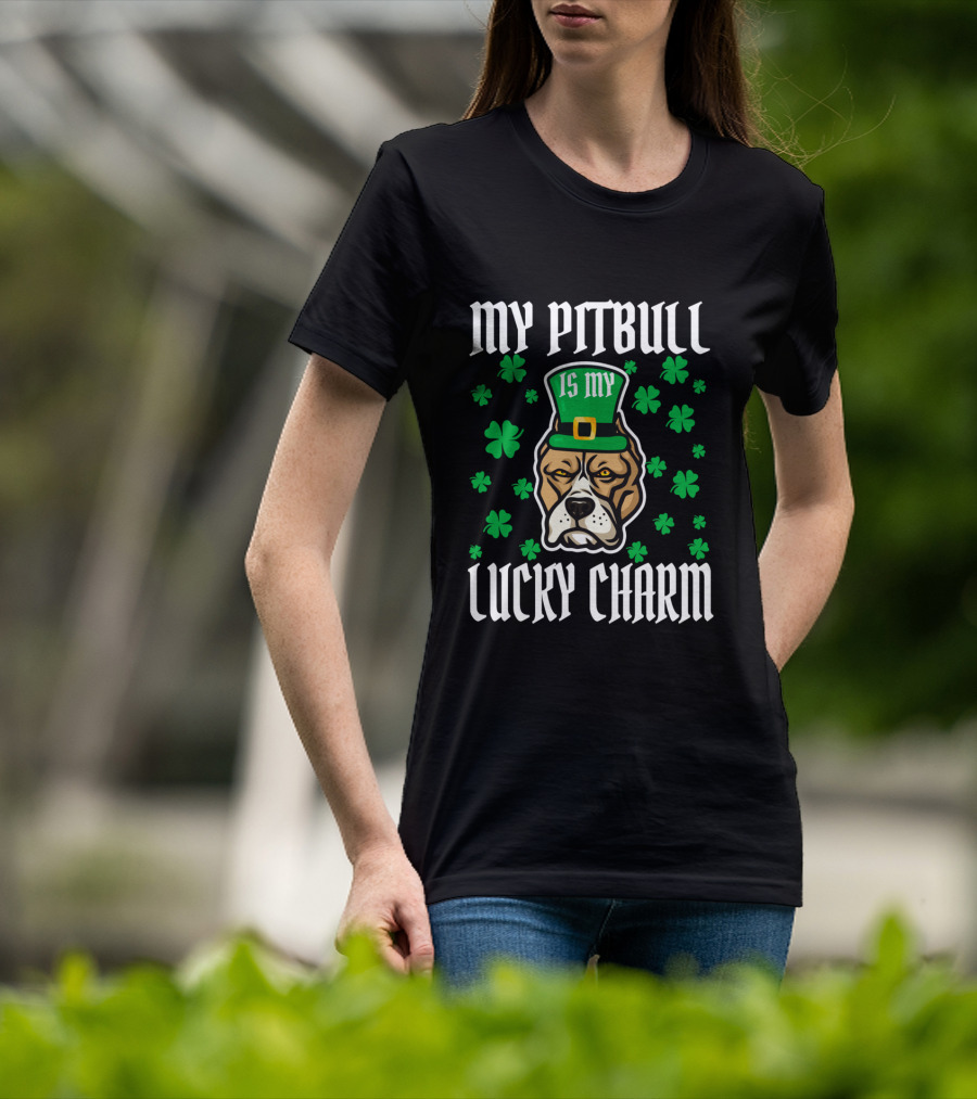 My Pitbull Is My Lucky Charm T-Shirt
