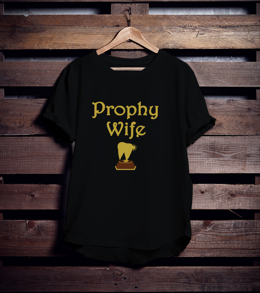 Prophy Wife Funny Dental Hygienist Dentist RDH T-Shirt