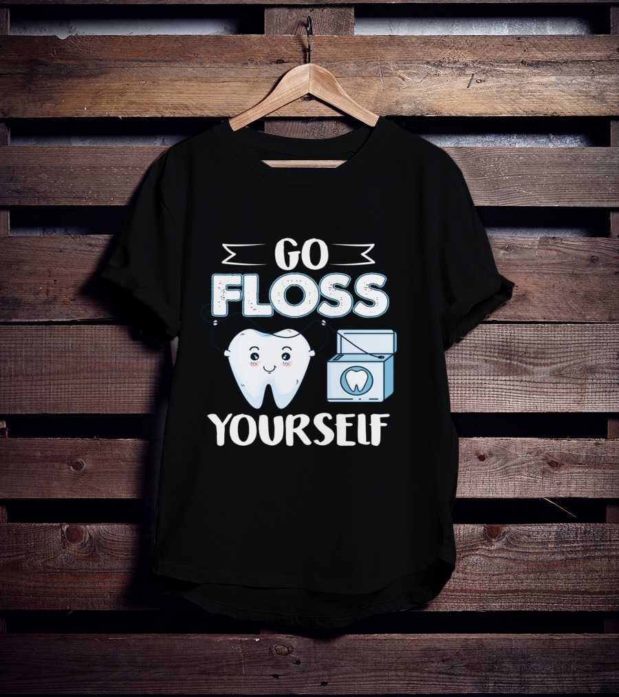 Go Floss Yourself Dentist Tooth Holding Floss Cartoon T-Shirt