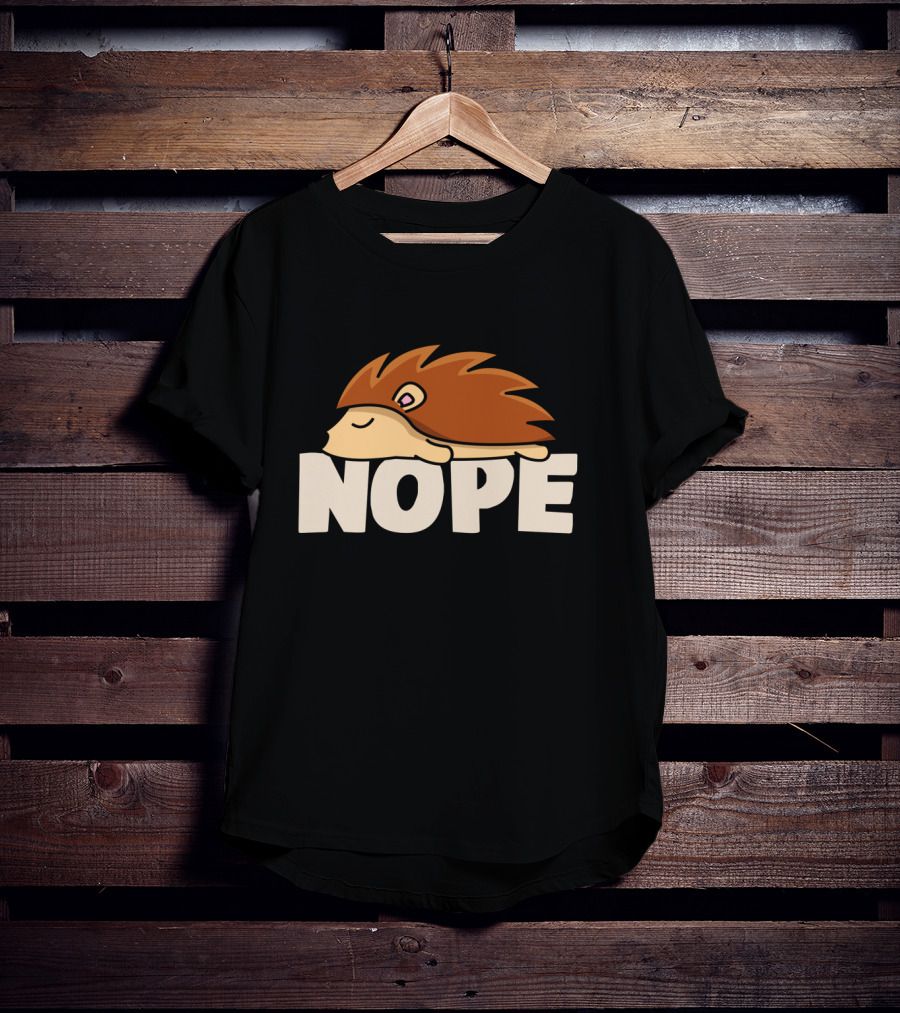Napping Hedgehog Nope Funny Lazy Animal Lover T-Shirt
