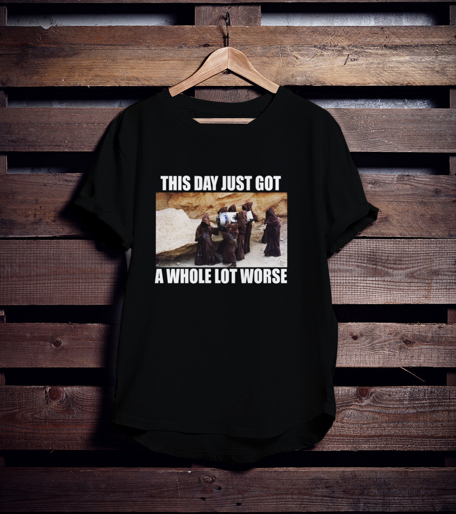 This Day Just Got A Whole Lot Worse Jawa Carrying R2-D2 Desert Scene T-Shirt