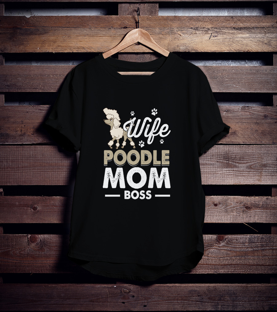 Wife Poodle Mom Boss Paw Prints T-Shirt