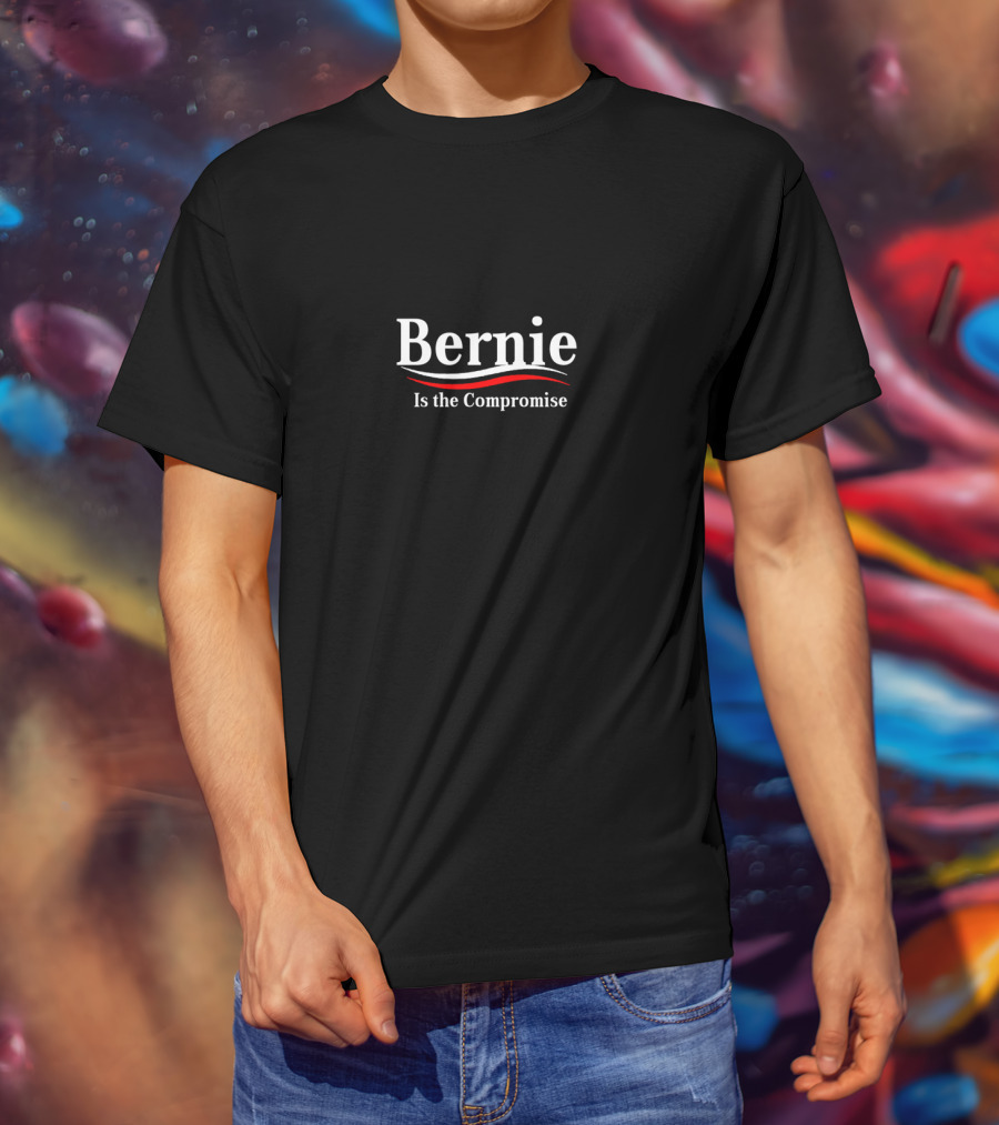 Bernie Is The Compromise Political Statement With Red White Wave T-Shirt