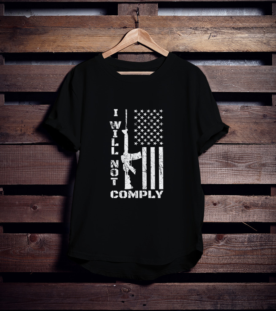 I WILL NOT COMPLY AR15 American Flag Stars Stripes T-Shirt