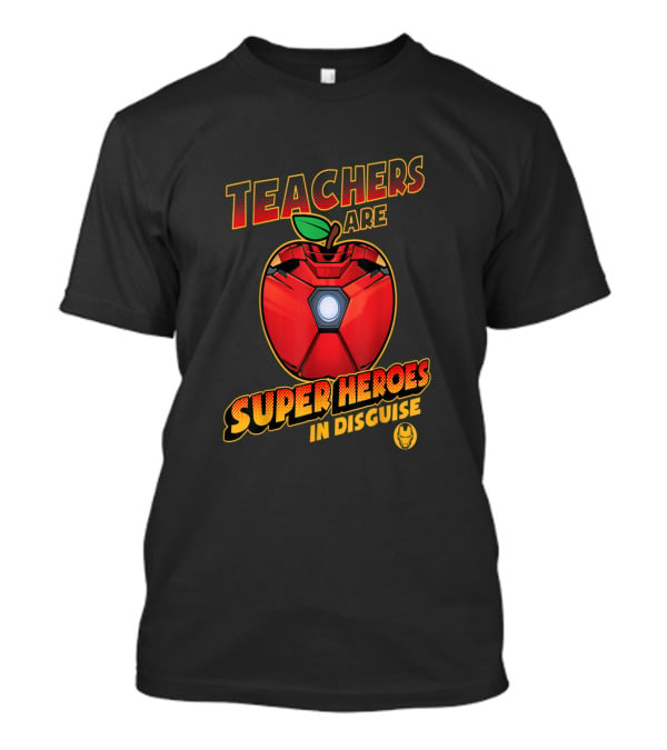 Teachers Are Super Heroes In Disguise Iron Man Apple Mashup T-Shirt
