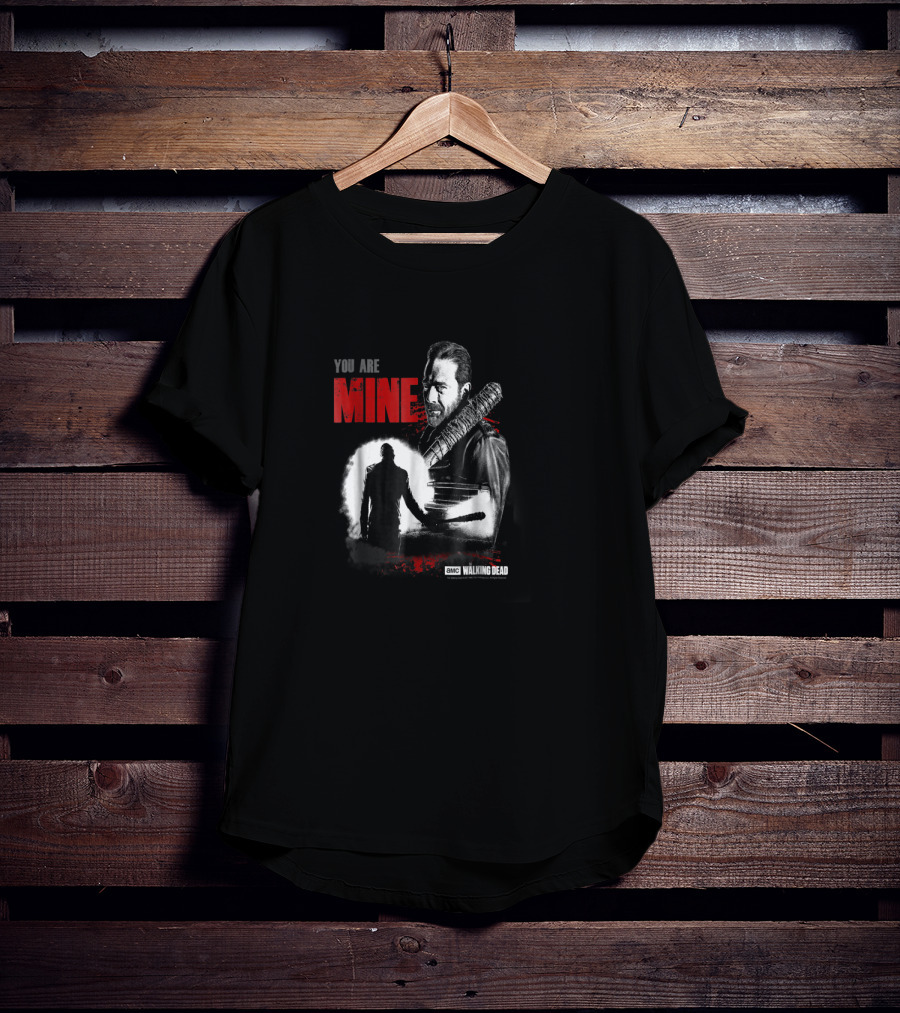 You Are Mine Walking Dead Negan AMC T-Shirt