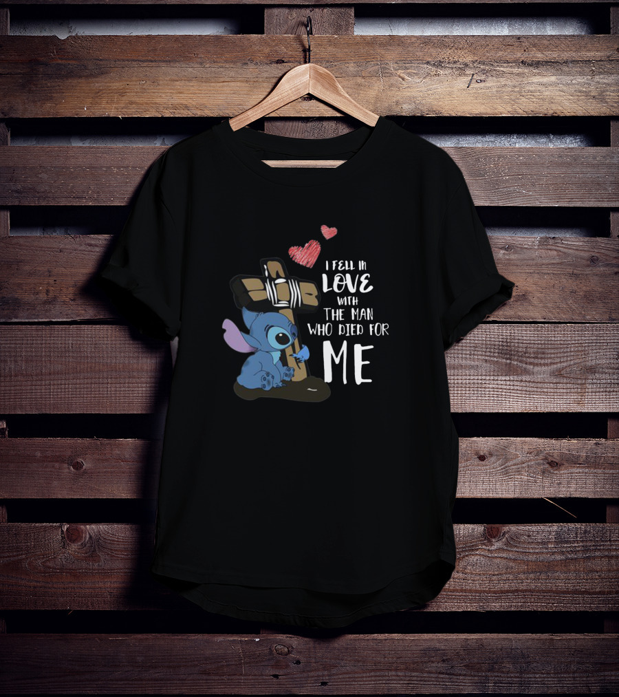 I Fell In Love With The Man Who Died For Me Stitch Cross Heart T-Shirt