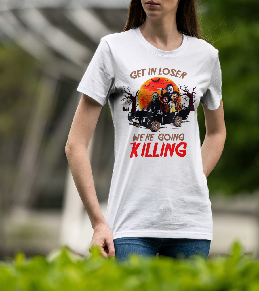 Get In Loser We're Going Killing Halloween Horror Characters Spooky Sunset T-Shirt
