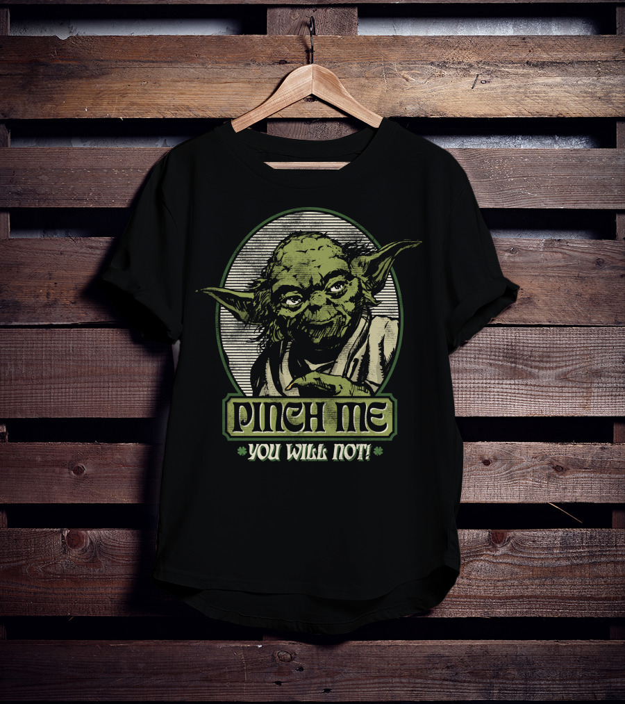 Yoda Pinch Me You Will Not Star Wars T-Shirt