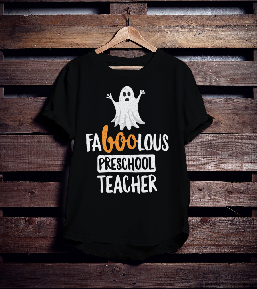 Faboolous Preschool Teacher Ghost Halloween T-Shirt