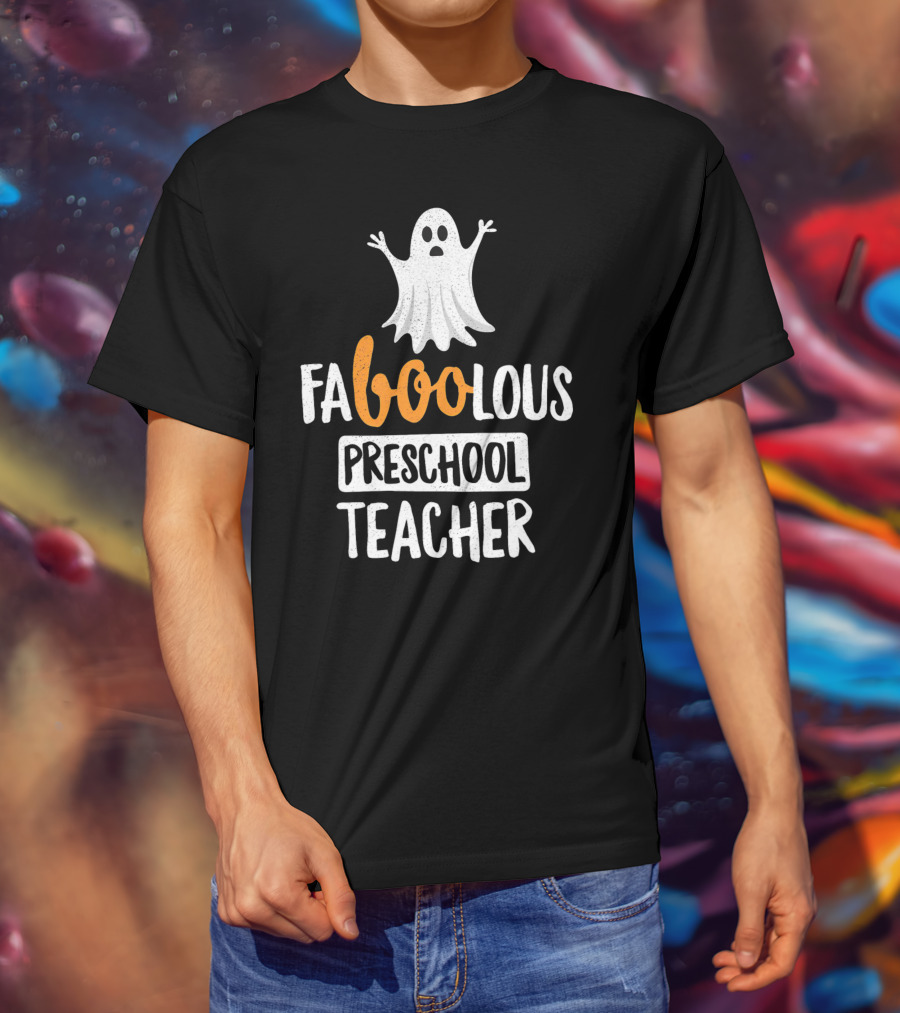 Faboolous Preschool Teacher Ghost Halloween T-Shirt