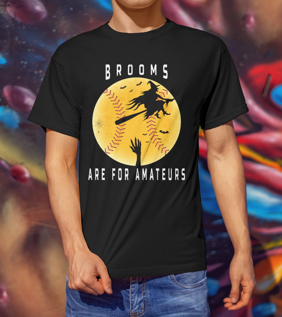 Halloween Brooms Baseball Witch Moon Hand Are For Amateurs T-Shirt