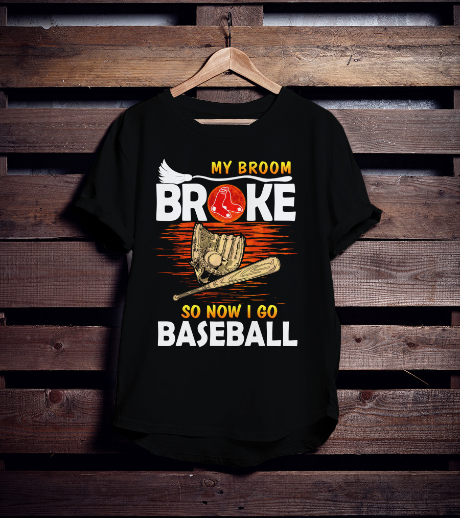 My Broom Broke Red Sox Baseball Moon Glove Bat T-Shirt