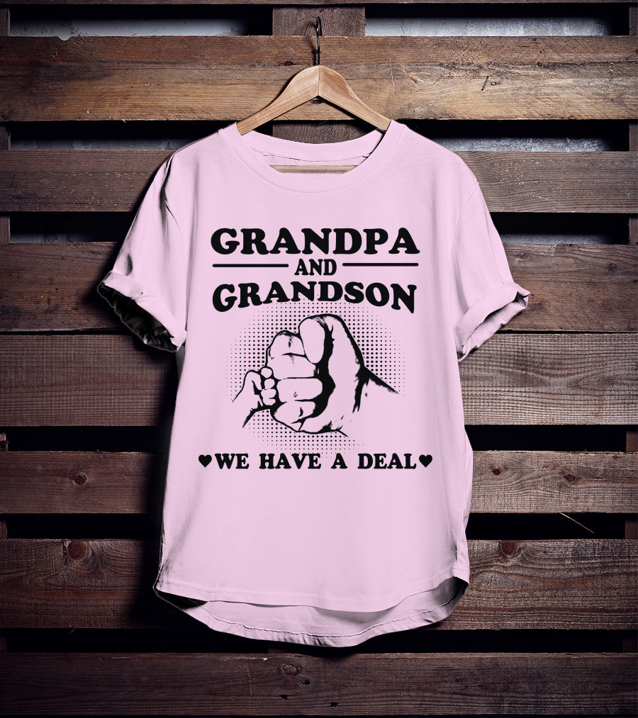 Grandpa And Grandson We Have A Deal T-Shirt