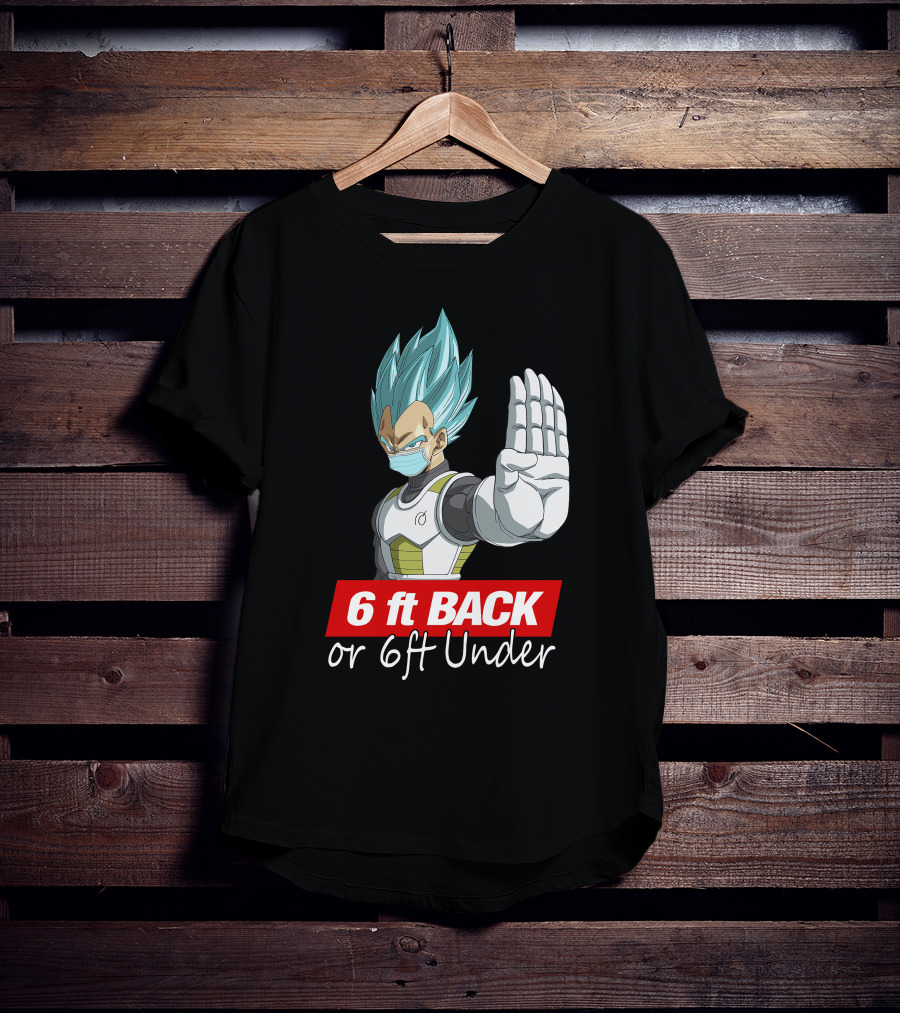 6 Ft Back Or 6 Ft Under Vegeta With Mask T-Shirt