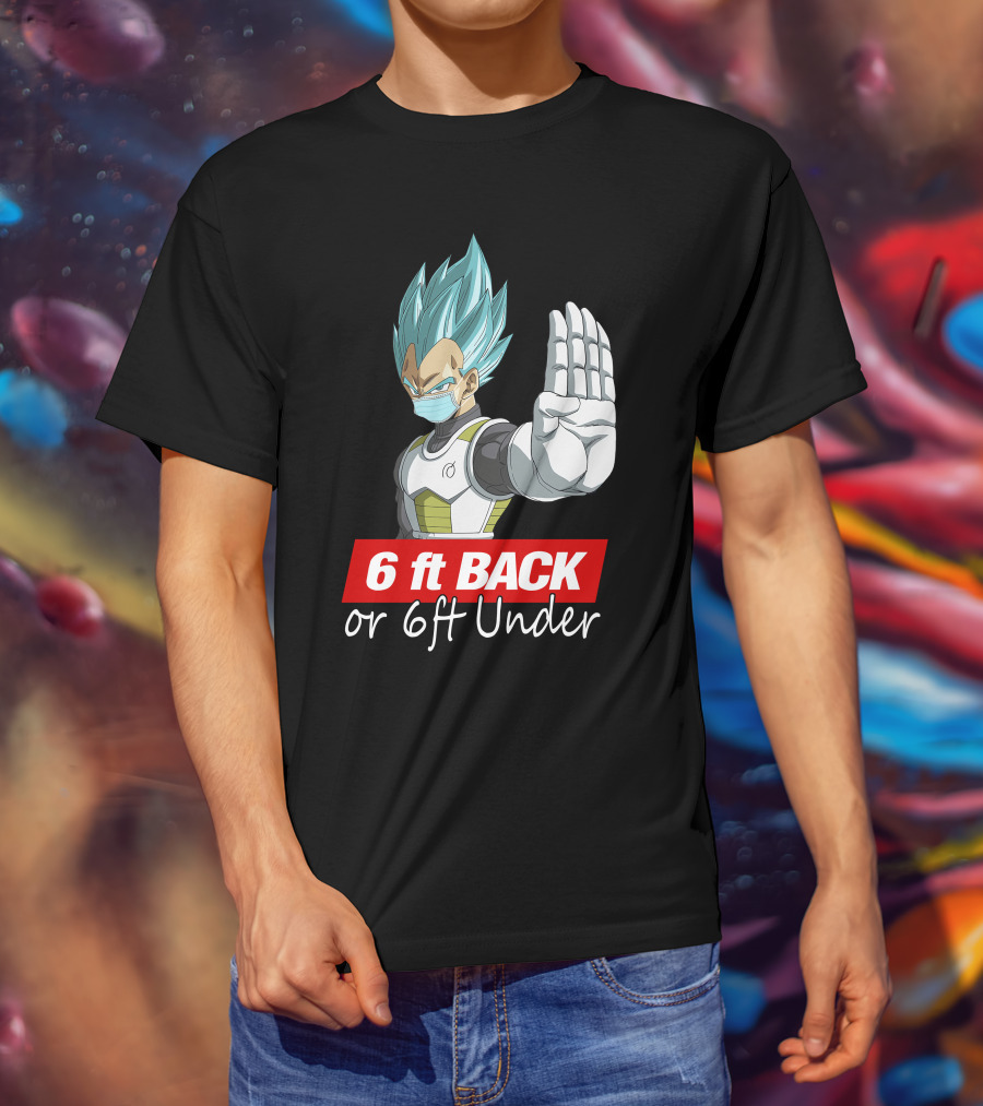 6 Ft Back Or 6 Ft Under Vegeta With Mask T-Shirt