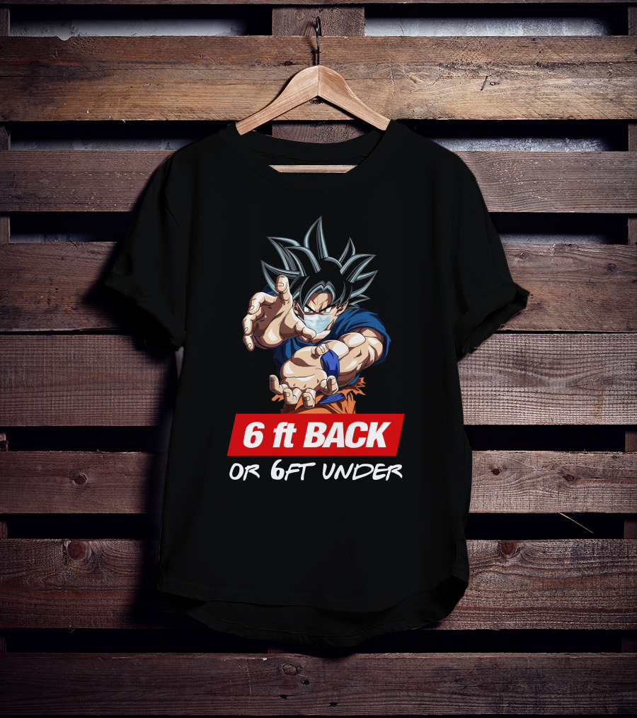 GOKU 6ft BACK OR 6FT UNDER Masked Super Saiyan T-Shirt