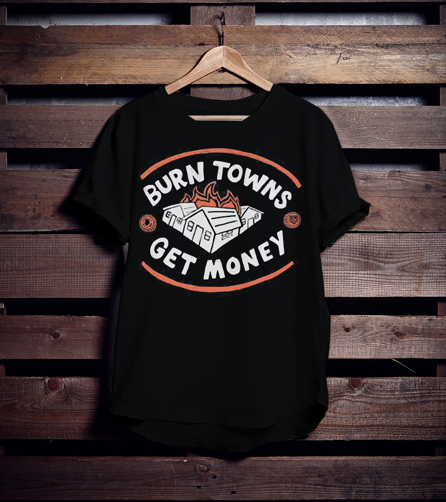 Burn Towns Get Money Dimension 20 Merch T-Shirt