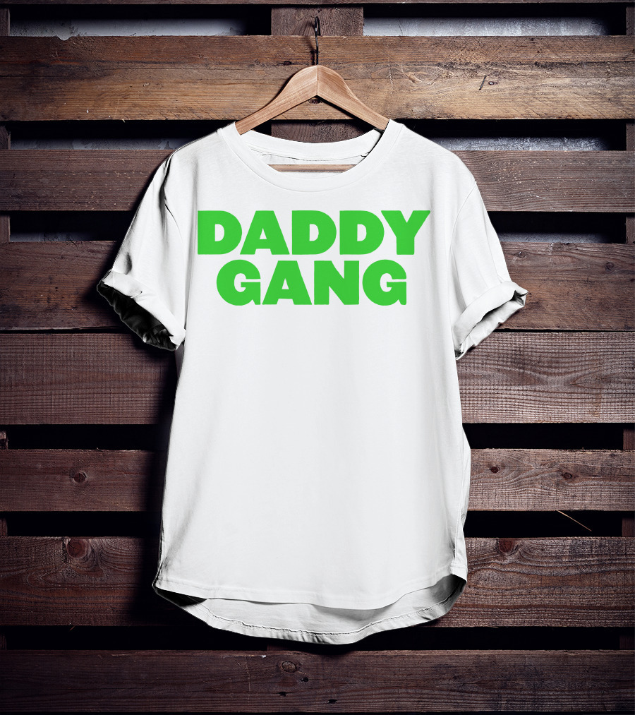 Daddy Gang Bold Green Text T-Shirt