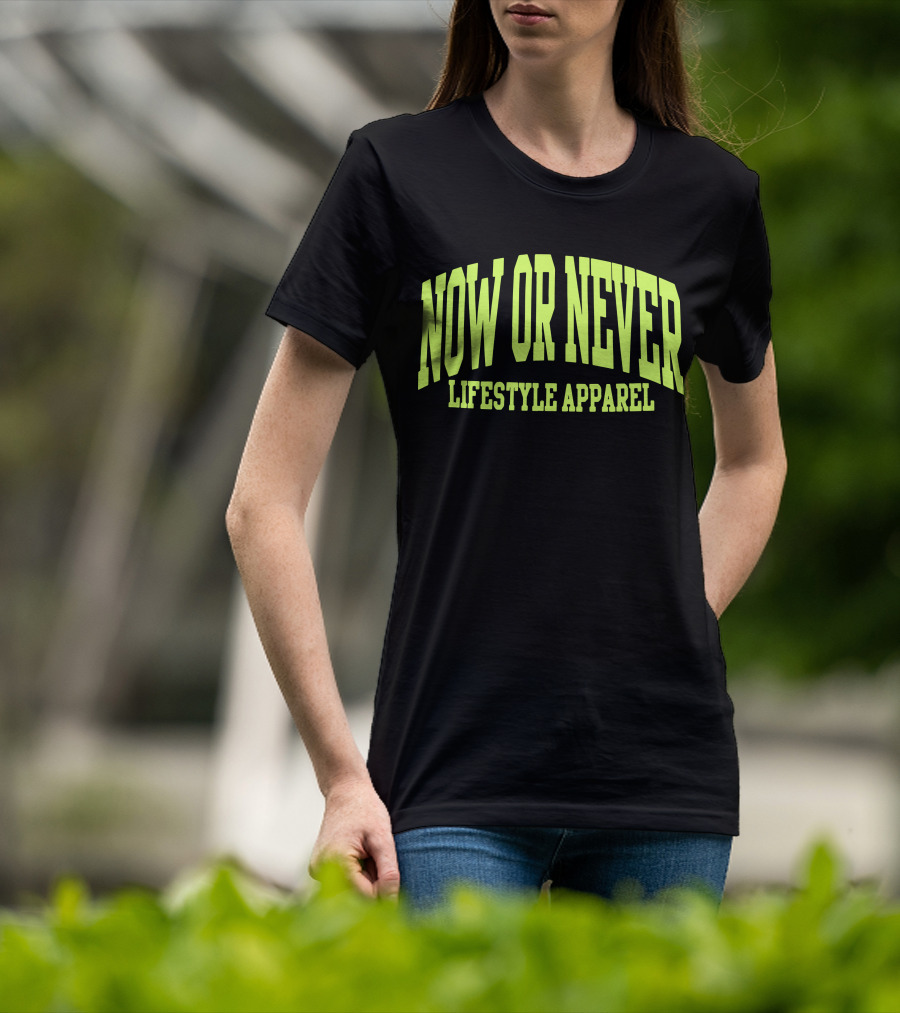 Now OR Never Lifestyle T-Shirt