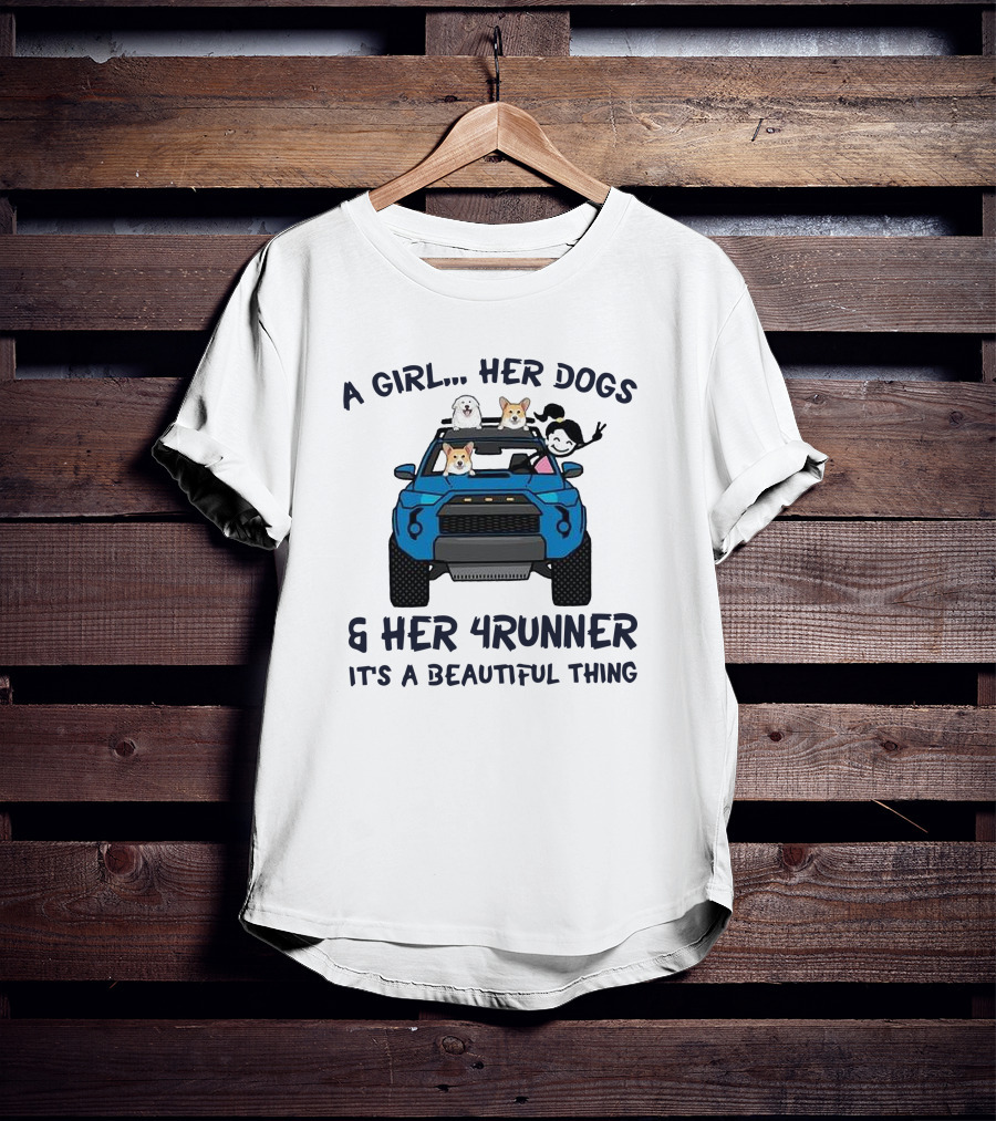 A Girl Her Dogs Her 4Runner It's A Beautiful Thing T-Shirt