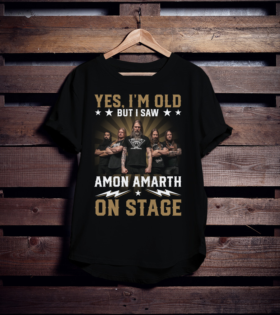 Yes I'm Old But I Saw Amon Amarth On Stage Band Photo T-Shirt