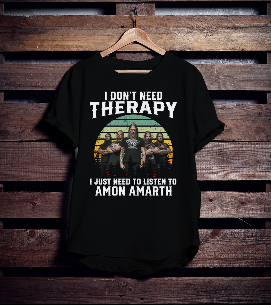 I Don't Need Therapy I Just Need To Listen To Amon Amarth Band Members Vintage Sunset Background T-Shirt