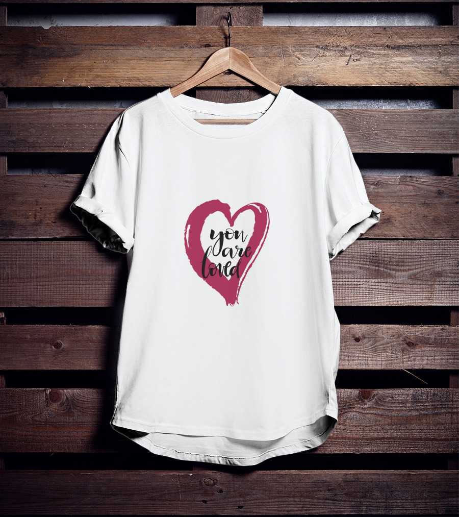 You Are Loved Heart T-Shirt