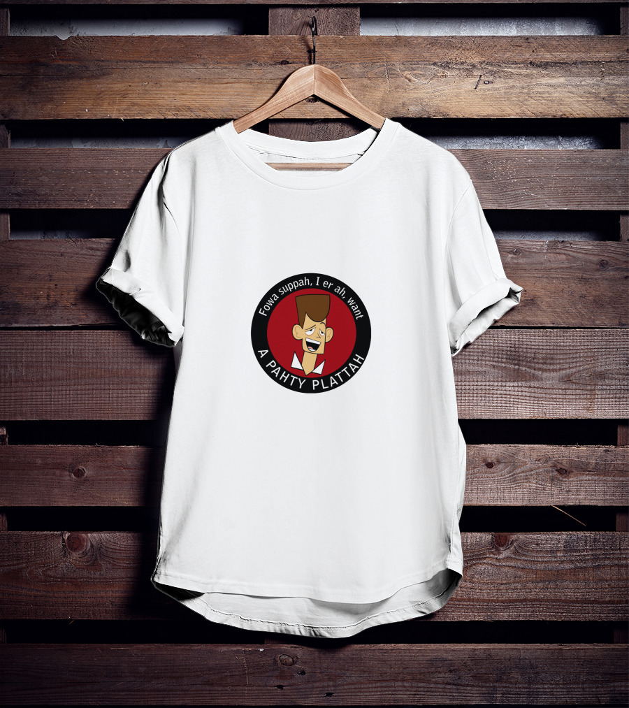 Fowa Suppah I Er Ah Want A Pahty Plattah Clone High T-Shirt