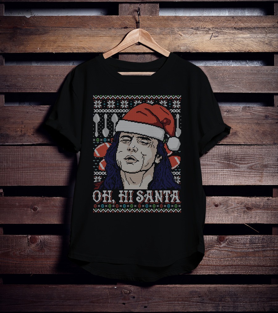 Oh Hi Santa Tommy Wiseau Ugly Christmas T-Shirt