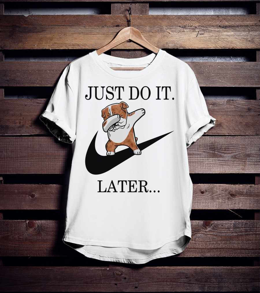 JUST DO IT LATER Brindle English Bulldog Dabbing T-Shirt