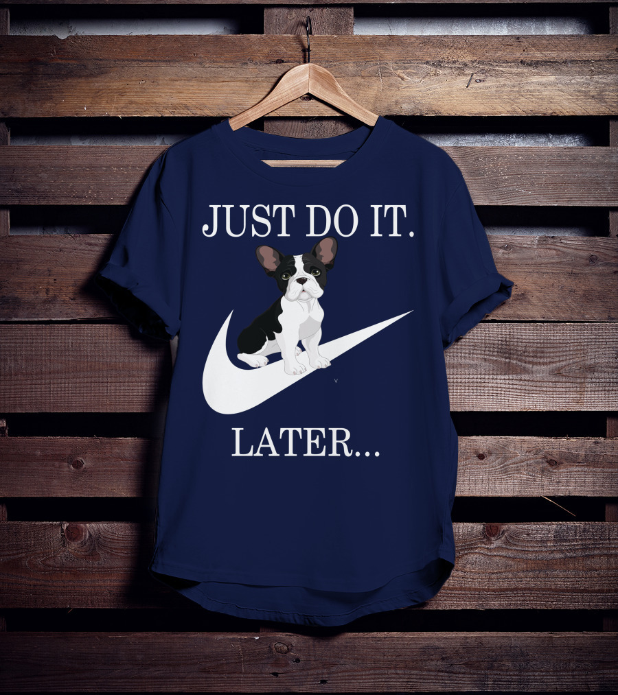 Just Do It Later Frenchie Iconic T-Shirt