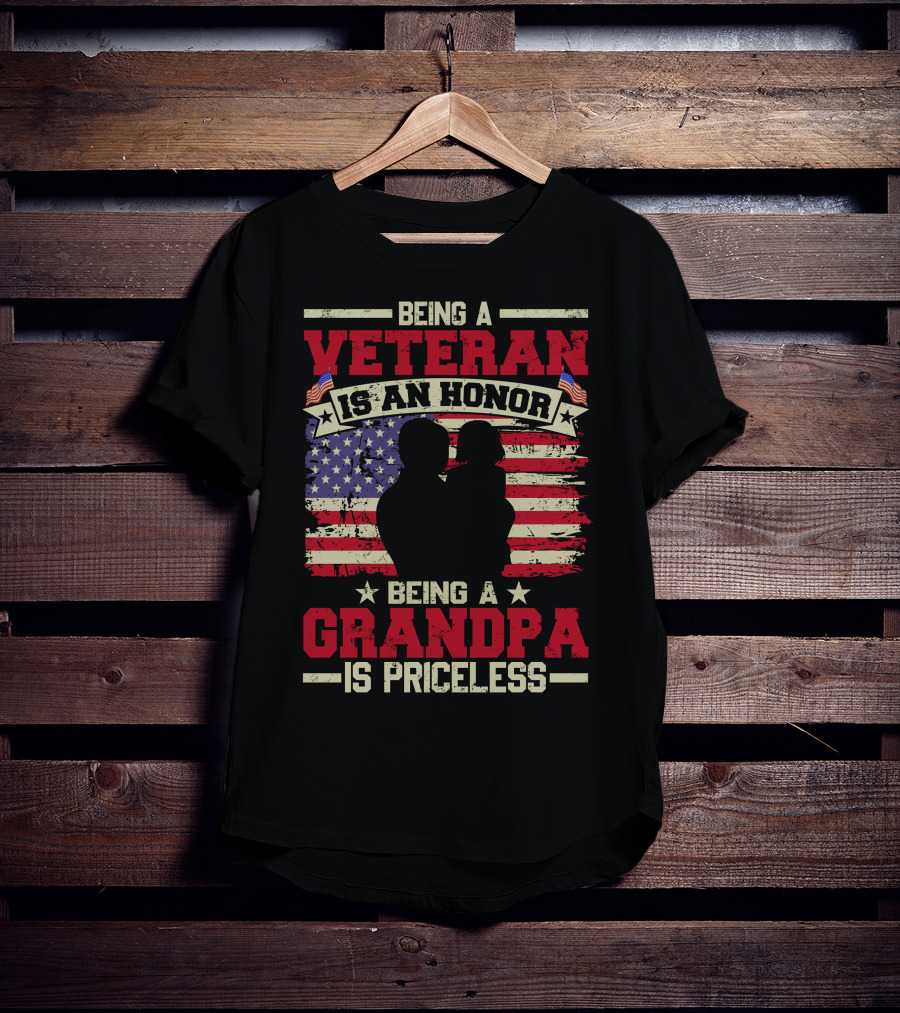Being A Veteran Is An Honor Being A Grandpa Is Priceless With American Flag T-Shirt