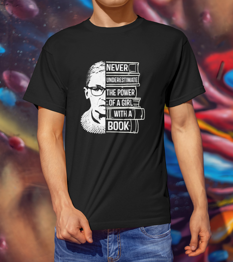 Never Underestimate The Power Of A Girl With A Book And Iconic Figure T-Shirt