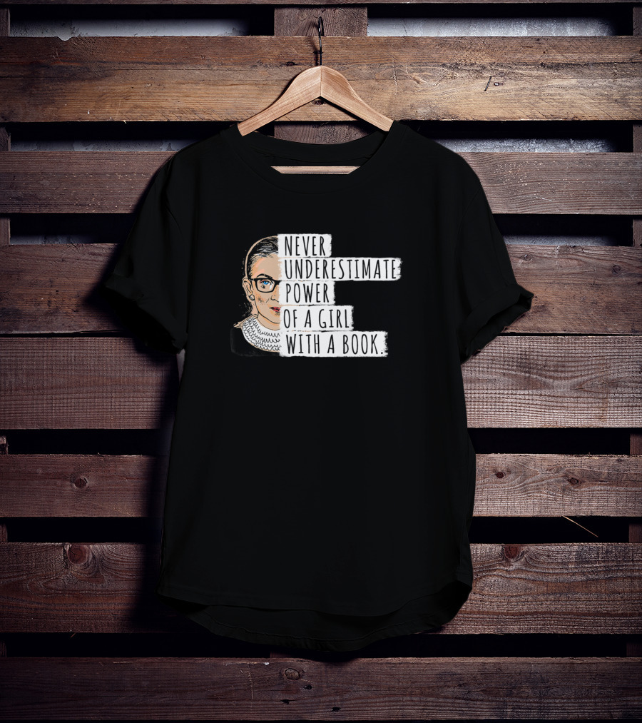 Never Underestimate The Power Of A Girl With A Book Iconic Justice T-Shirt