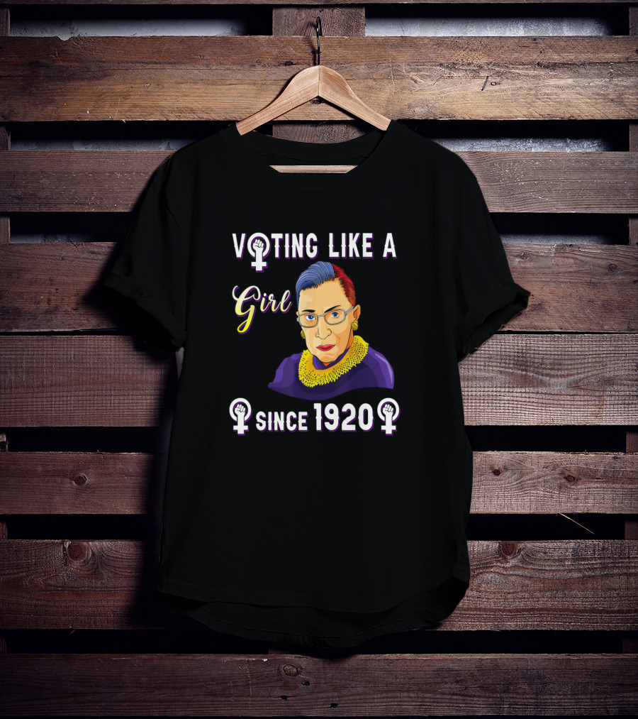 Voting Like A Girl Since 1920 Ruth Bader Ginsburg RBG T-Shirt