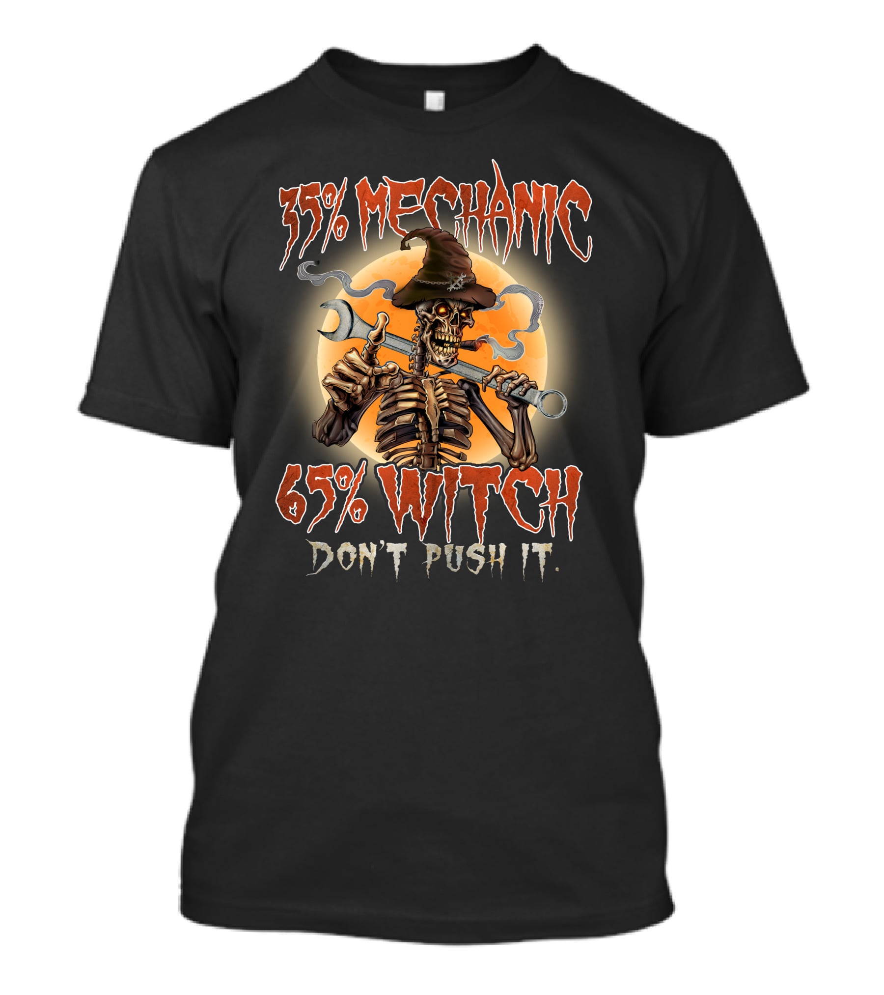 35% Mechanic 65% Witch Don't Push It T-Shirt