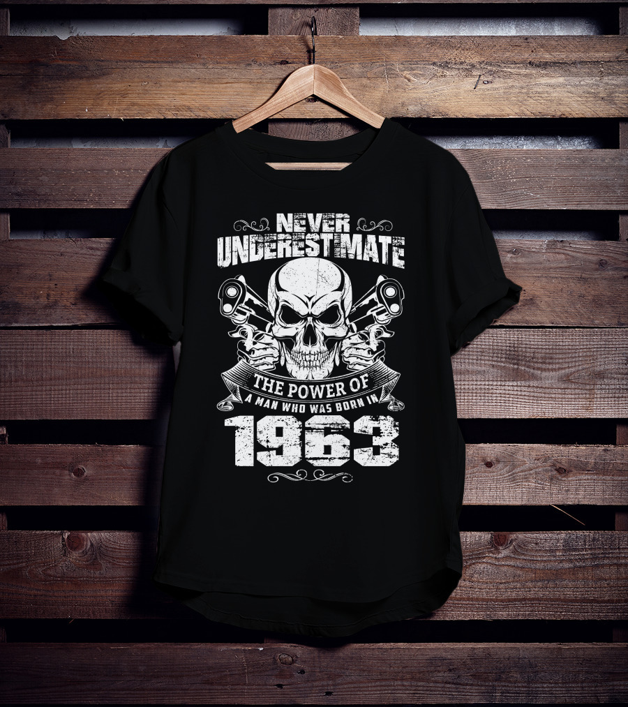 Never Underestimate The Power Of A Man Who Was Born In 1963 Skull Pistons T-Shirt