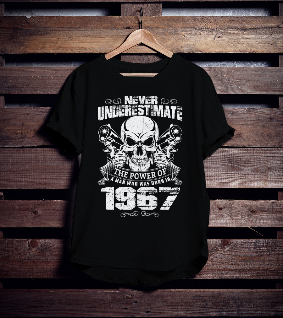 Never Underestimate The Power Of A Man Who Was Born In 1967 Skull And Pistons T-Shirt