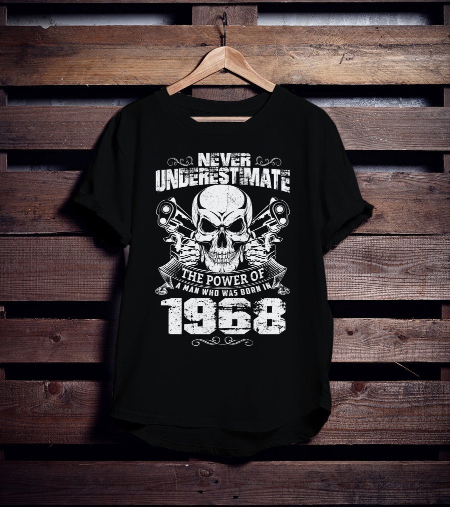 Never Underestimate The Power Of A Man Who Was Born In 1968 Skull Pistons T-Shirt